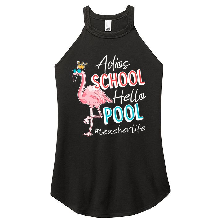 Adios School Hello Pool Teacher Life Flamingo Women's Perfect Tri Rocker Tank