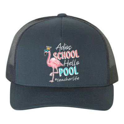 Adios School Hello Pool Teacher Life Flamingo Yupoong Adult 5-Panel Trucker Hat