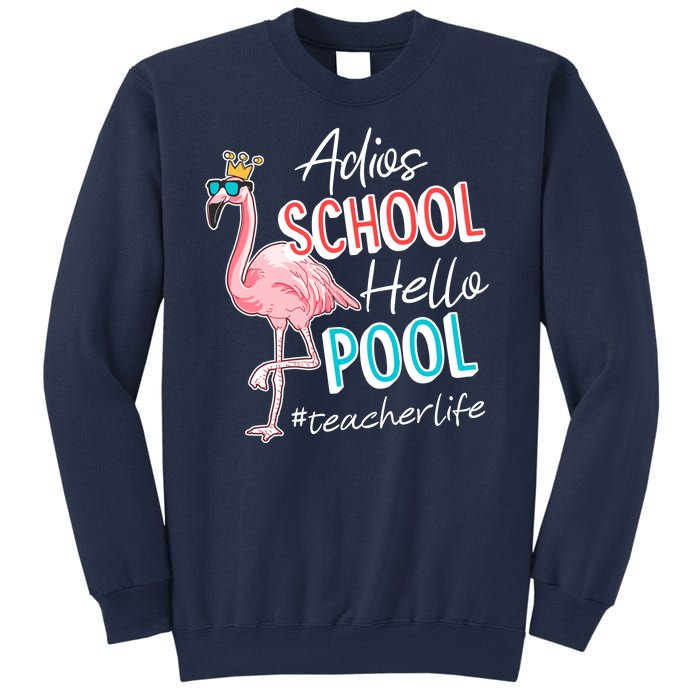 Adios School Hello Pool Teacher Life Flamingo Sweatshirt