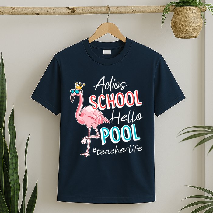 Adios School Hello Pool Teacher Life Flamingo T-Shirt