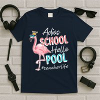 Adios School Hello Pool Teacher Life Flamingo T-Shirt