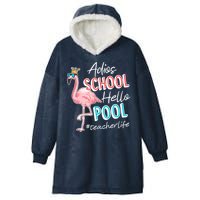 Adios School Hello Pool Teacher Life Flamingo Hooded Wearable Blanket