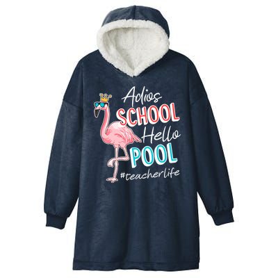 Adios School Hello Pool Teacher Life Flamingo Hooded Wearable Blanket