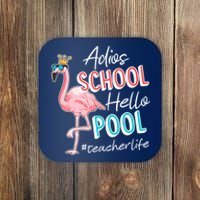 Adios School Hello Pool Teacher Life Flamingo Coaster