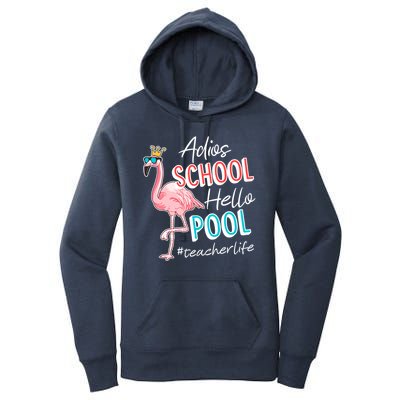 Adios School Hello Pool Teacher Life Flamingo Women's Pullover Hoodie