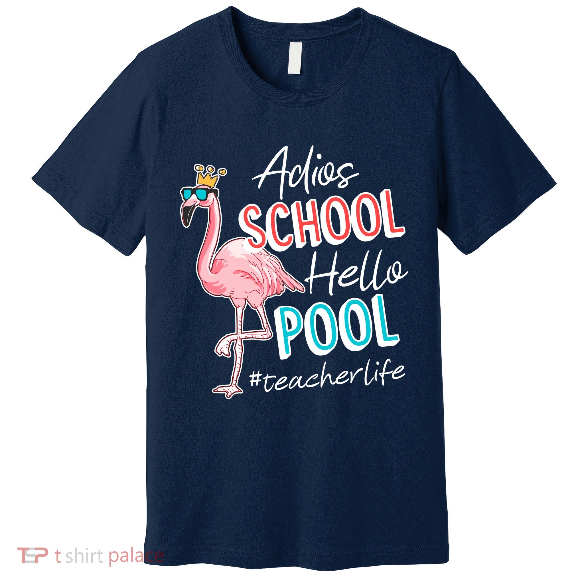 Adios School Hello Pool Teacher Life Flamingo Premium T-Shirt
