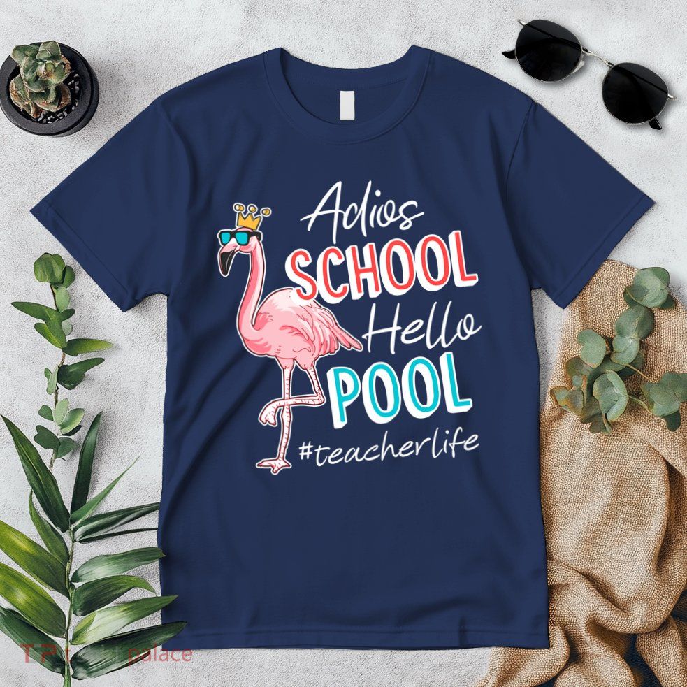 Adios School Hello Pool Teacher Life Flamingo Premium T-Shirt