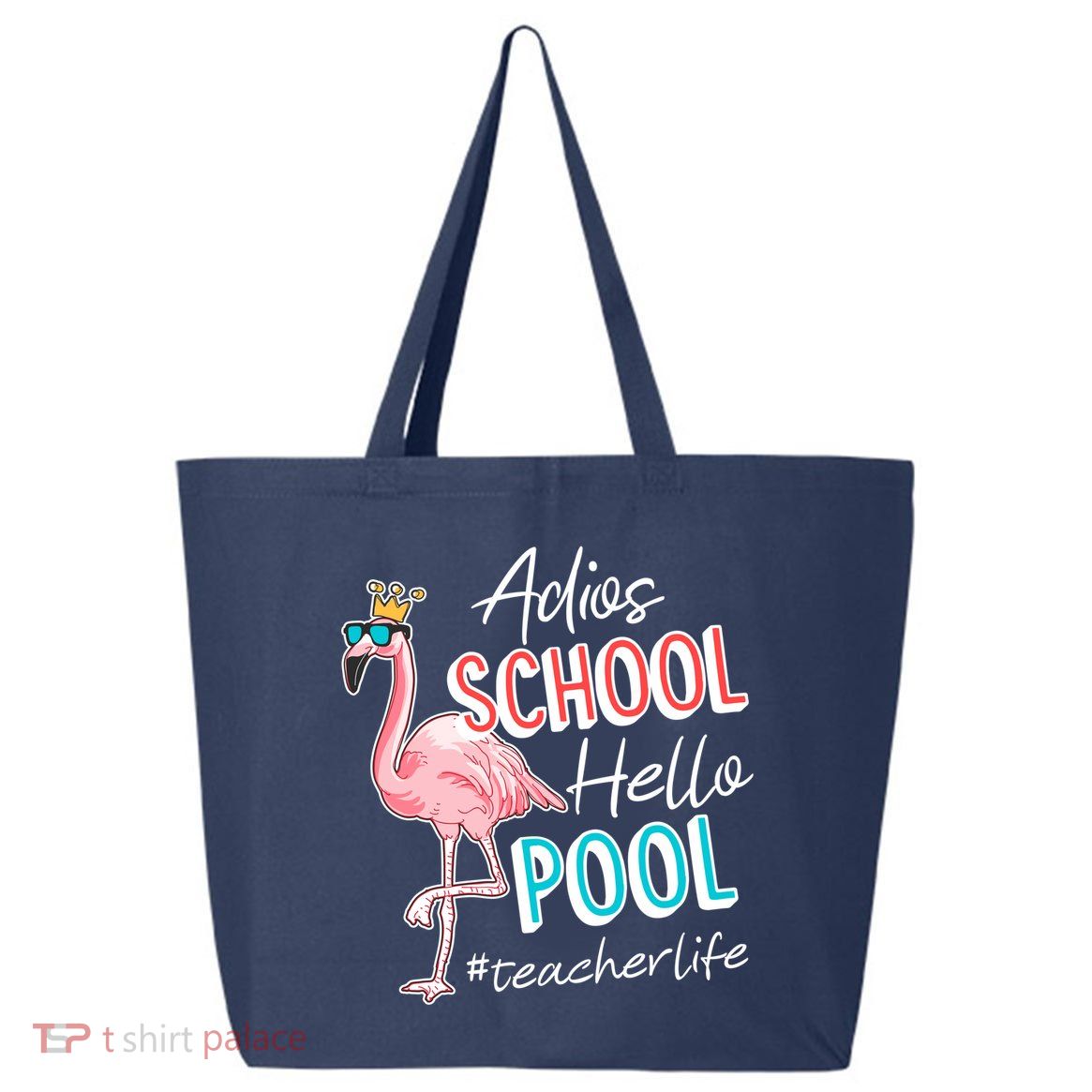 Adios School Hello Pool Teacher Life Flamingo 25L Jumbo Tote