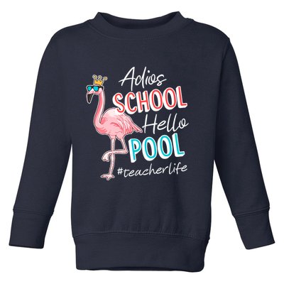 Adios School Hello Pool Teacher Life Flamingo Toddler Sweatshirt