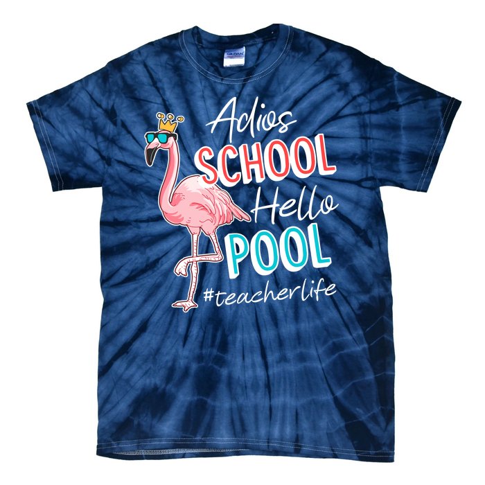 Adios School Hello Pool Teacher Life Flamingo Tie-Dye T-Shirt