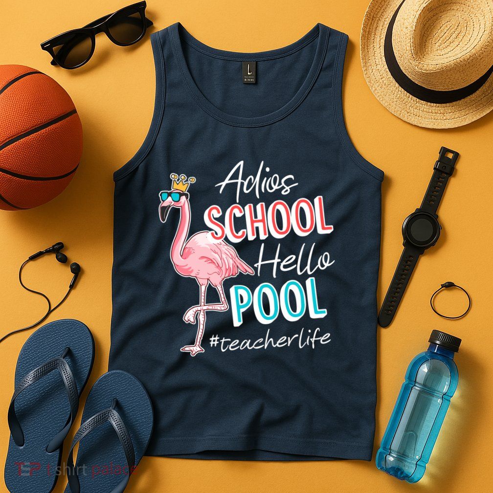 Adios School Hello Pool Teacher Life Flamingo Tank Top