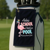 Adios School Hello Pool Teacher Life Flamingo Golf Towel