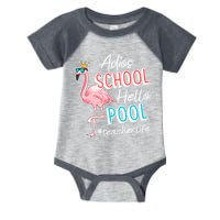 Adios School Hello Pool Teacher Life Flamingo Infant Baby Jersey Bodysuit