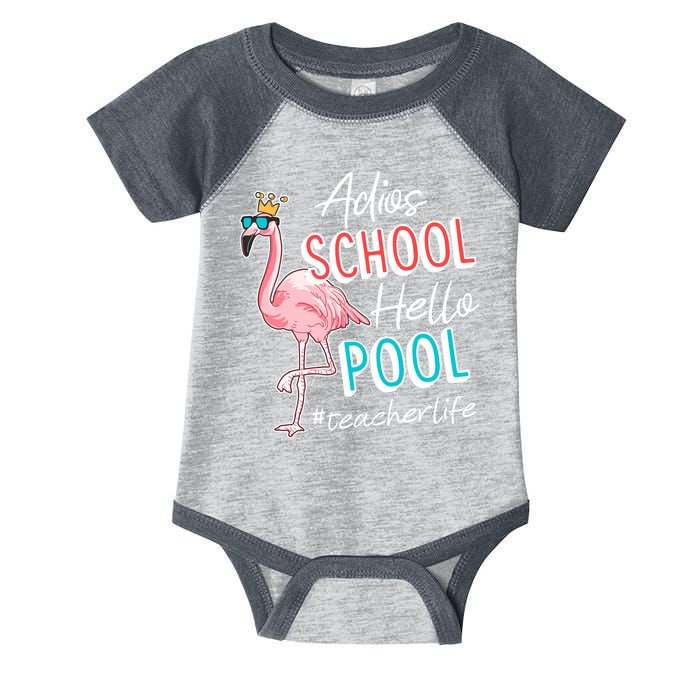 Adios School Hello Pool Teacher Life Flamingo Infant Baby Jersey Bodysuit