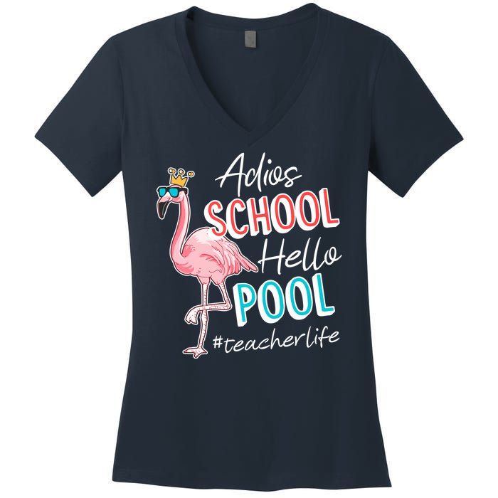 Adios School Hello Pool Teacher Life Flamingo Women's V-Neck T-Shirt