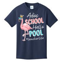 Adios School Hello Pool Teacher Life Flamingo Kids T-Shirt