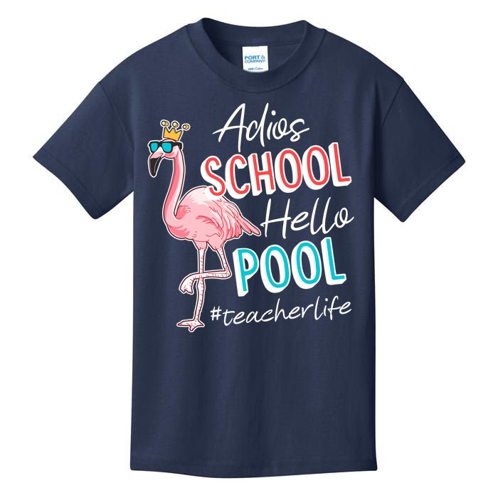 Adios School Hello Pool Teacher Life Flamingo Kids T-Shirt