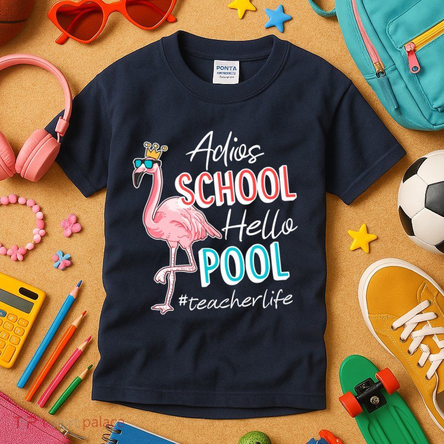 Adios School Hello Pool Teacher Life Flamingo Kids T-Shirt