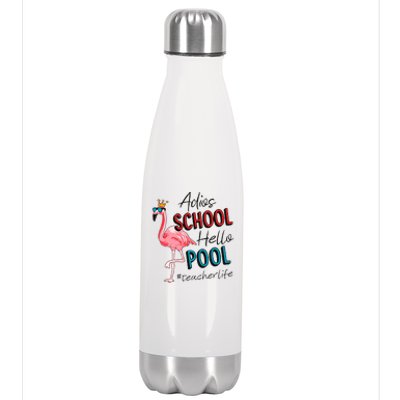 Adios School Hello Pool Teacher Life Flamingo Stainless Steel Insulated Water Bottle