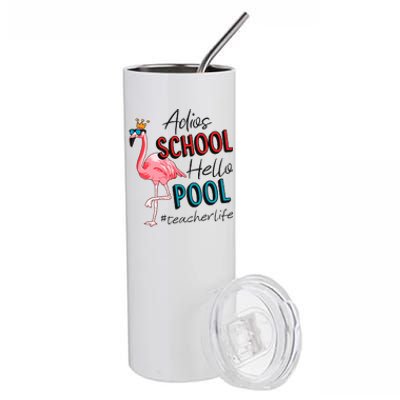 Adios School Hello Pool Teacher Life Flamingo Stainless Steel Tumbler