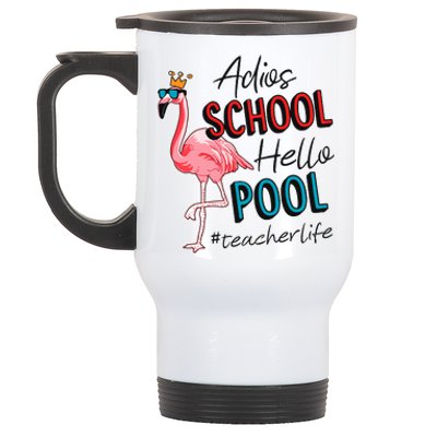 Adios School Hello Pool Teacher Life Flamingo Stainless Steel Travel Mug