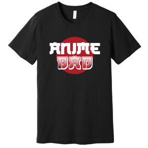 Anime Dad Japan Anime Lover Gift Premium T-Shirt