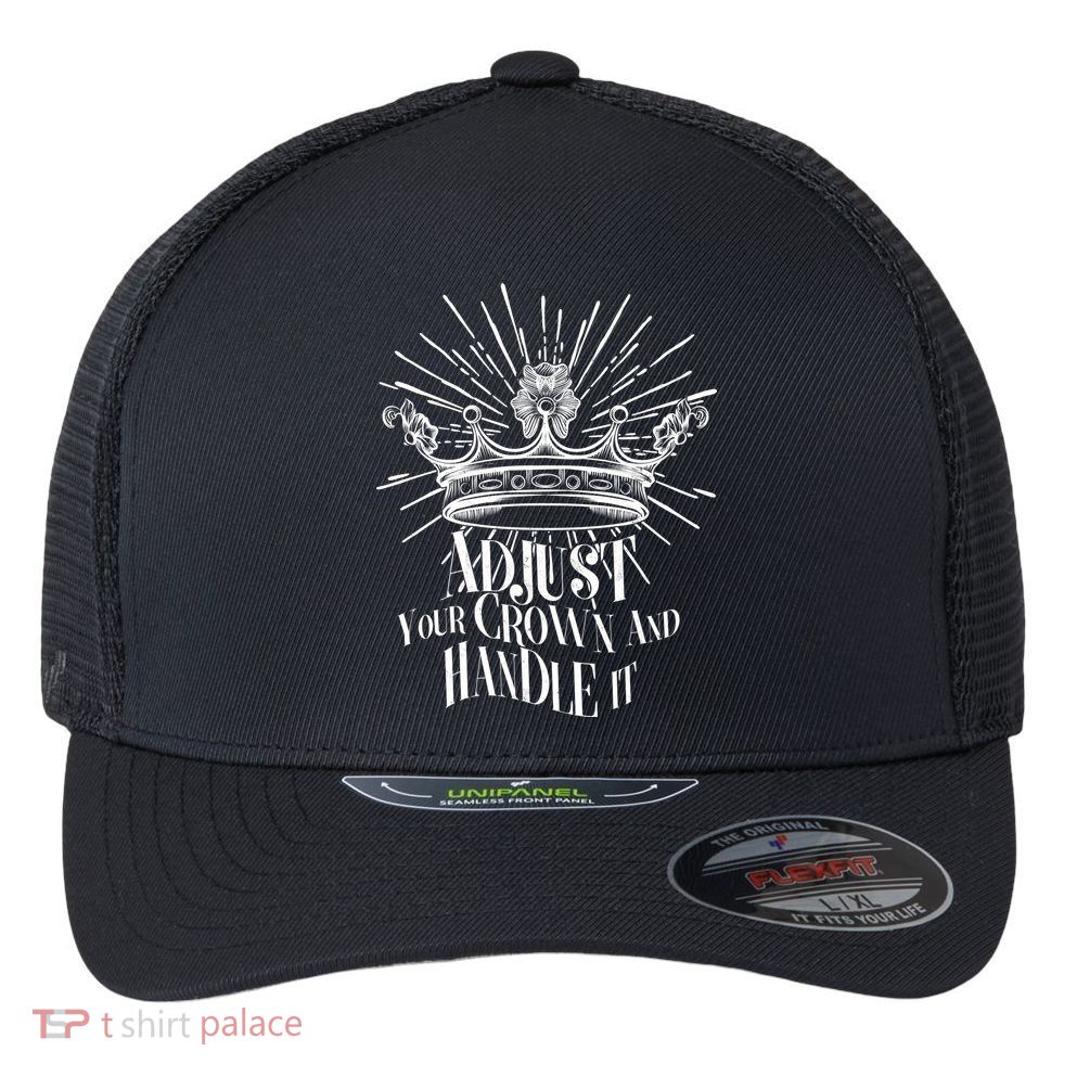 Adjust Your Crown and Handle It Flexfit Unipanel Trucker Cap