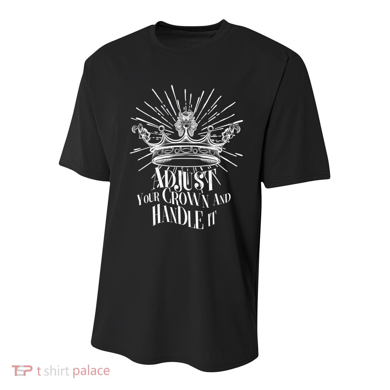 Adjust Your Crown and Handle It Youth Performance Sprint T-Shirt