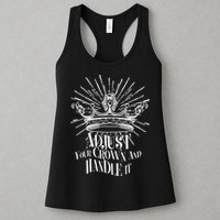 Adjust Your Crown and Handle It Womens Tank Top