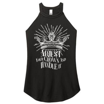 Adjust Your Crown and Handle It Women's Perfect Tri Rocker Tank