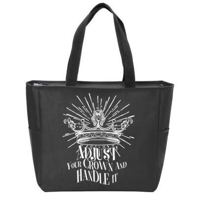 Adjust Your Crown and Handle It Zip Tote Bag