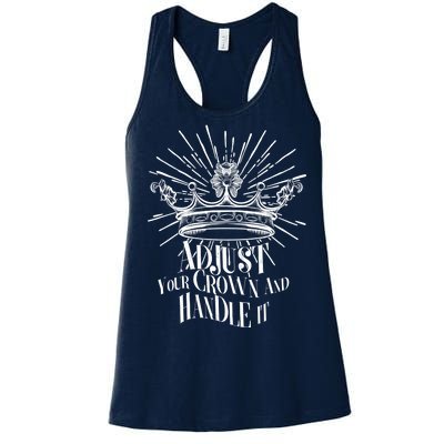 Adjust Your Crown and Handle It Women's Racerback Tank