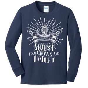 Adjust Your Crown and Handle It Kids Long Sleeve Shirt