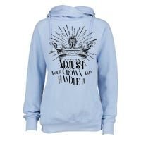 Adjust Your Crown and Handle It Womens Funnel Neck Pullover Hood