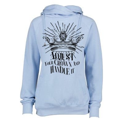 Adjust Your Crown and Handle It Womens Funnel Neck Pullover Hood