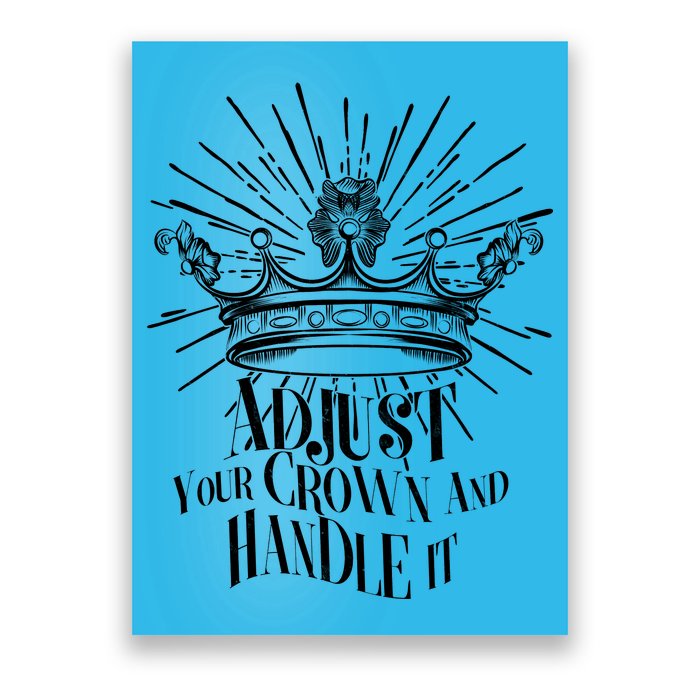 Adjust Your Crown and Handle It Poster