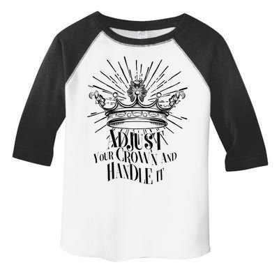 Adjust Your Crown and Handle It Toddler Fine Jersey T-Shirt