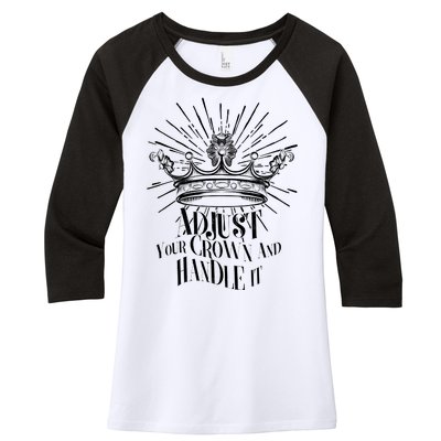 Adjust Your Crown and Handle It Women's Tri-Blend 3/4-Sleeve Raglan Shirt