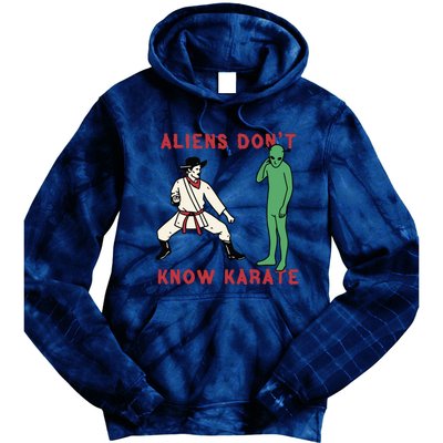 Aliens Dont Know Karate Tie Dye Hoodie