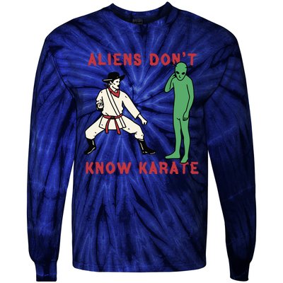 Aliens Dont Know Karate Tie-Dye Long Sleeve Shirt