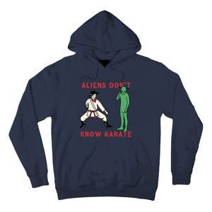 Aliens Dont Know Karate Tall Hoodie