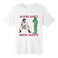 Aliens Dont Know Karate Tall Fusion ChromaSoft Performance T-Shirt