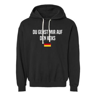 Auf Den Keks Gehen German Language Germany German Saying Garment-Dyed Fleece Hoodie