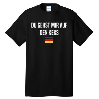 Auf Den Keks Gehen German Language Germany German Saying Tall T-Shirt