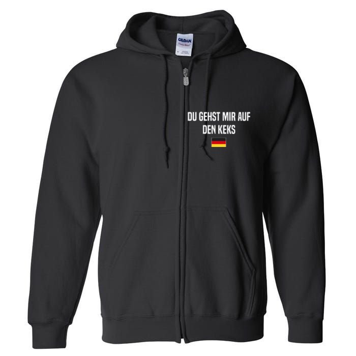 Auf Den Keks Gehen German Language Germany German Saying Full Zip Hoodie