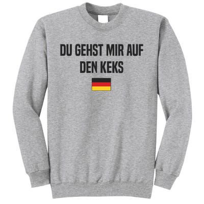 Auf Den Keks Gehen German Language Germany German Saying Tall Sweatshirt