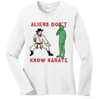 Aliens Dont Know Karate Ladies Long Sleeve Shirt