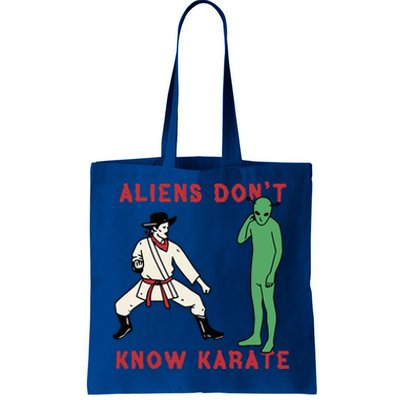 Aliens DonT Know Karate Tote Bag