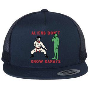 Aliens DonT Know Karate Flat Bill Trucker Hat