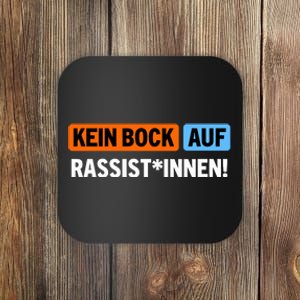 AußEr Dieses Kein Bock Auf Rassist Innen Coaster